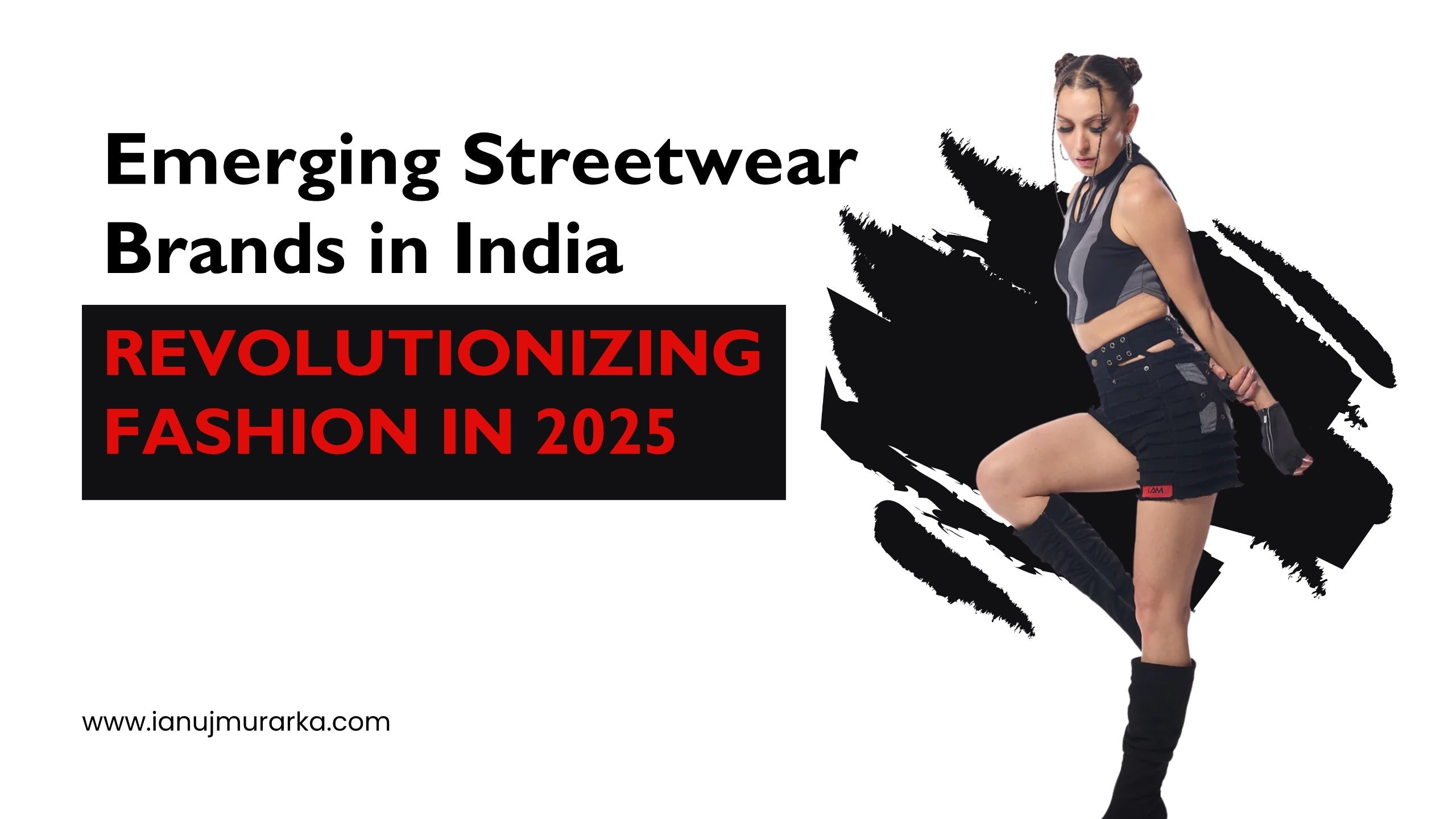 Emerging Streetwear Brands in India Revolutionizing Fashion in 2025