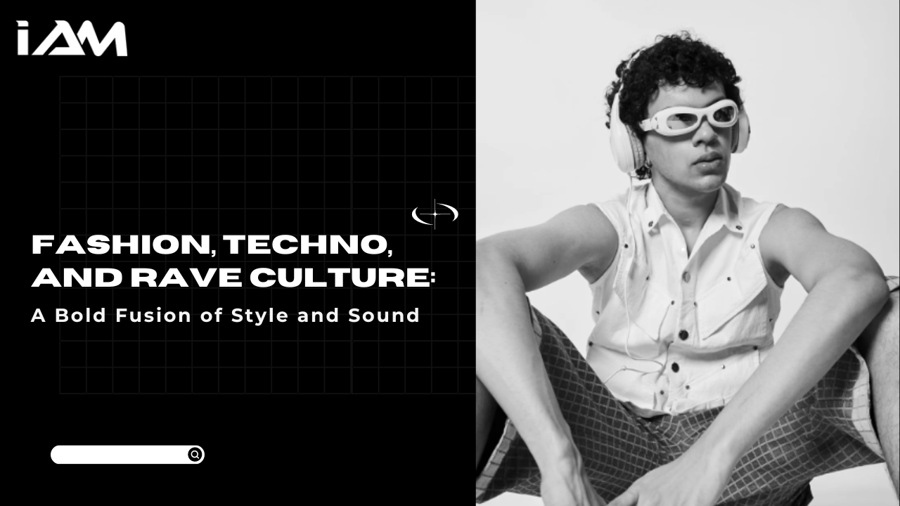 Fashion, Techno, and Rave Culture: A Bold Fusion of Style and Sound