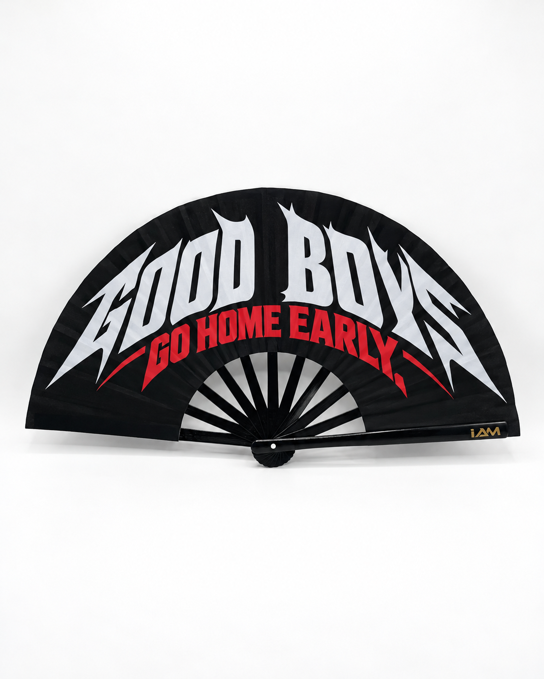 GOOD BOYS GO HOME EARLY HANDFAN