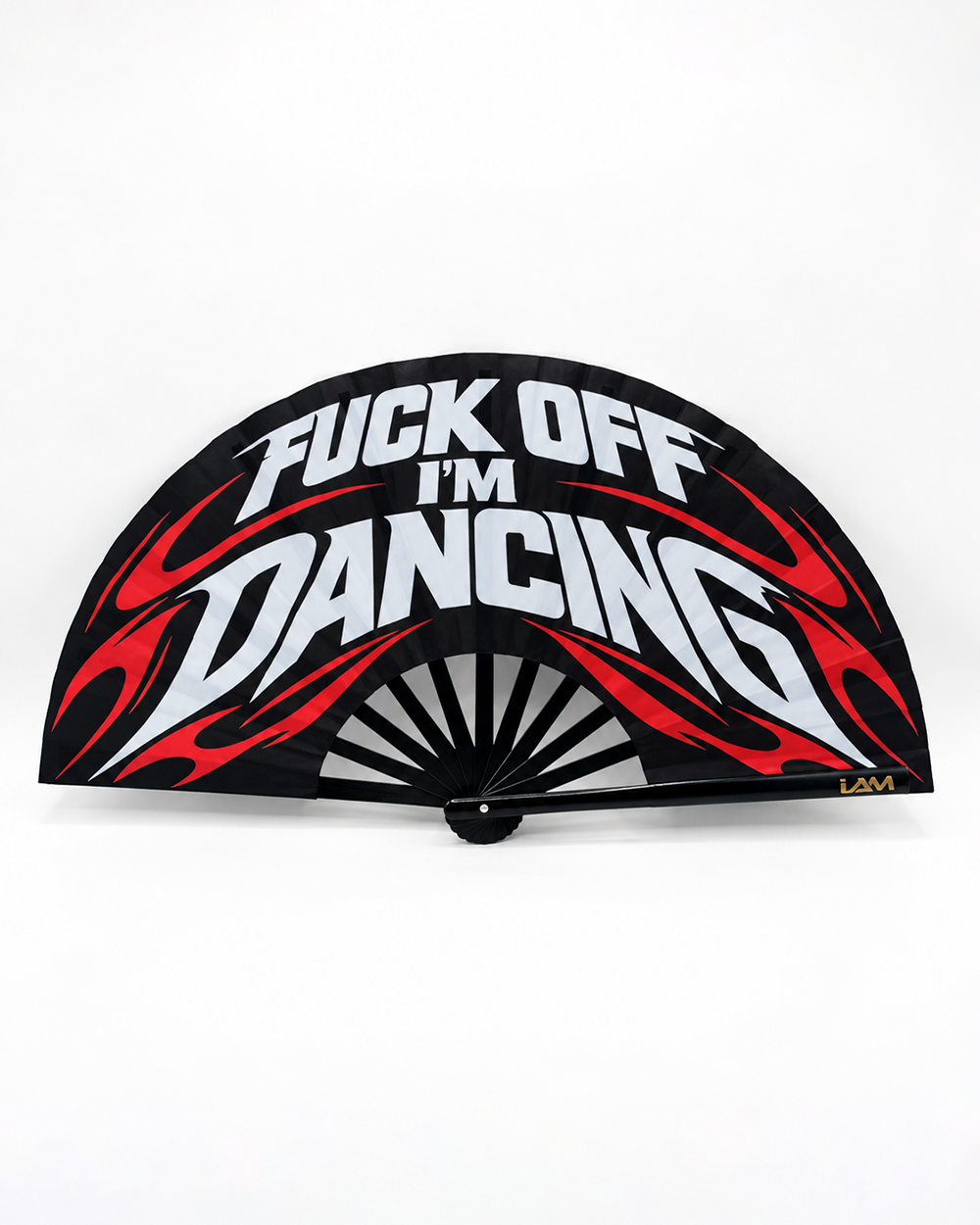 FUCK OFF I'M DANCING HANDFAN
